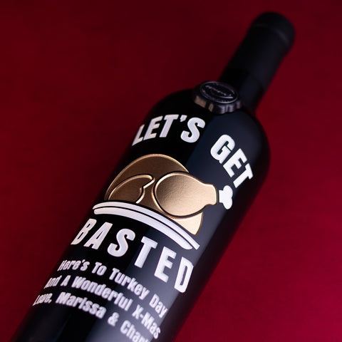 Let's Get Basted Custom Etched Wine