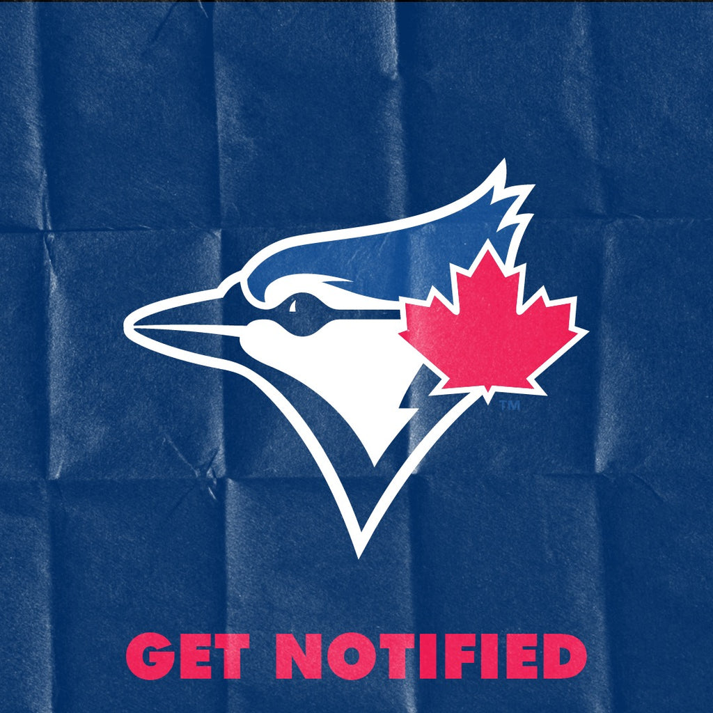 Toronto Blue Jays™ Get Notified