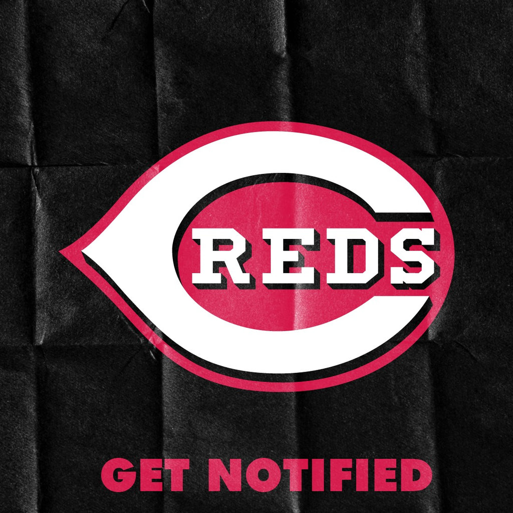 Cincinnati Reds™ Get Notified