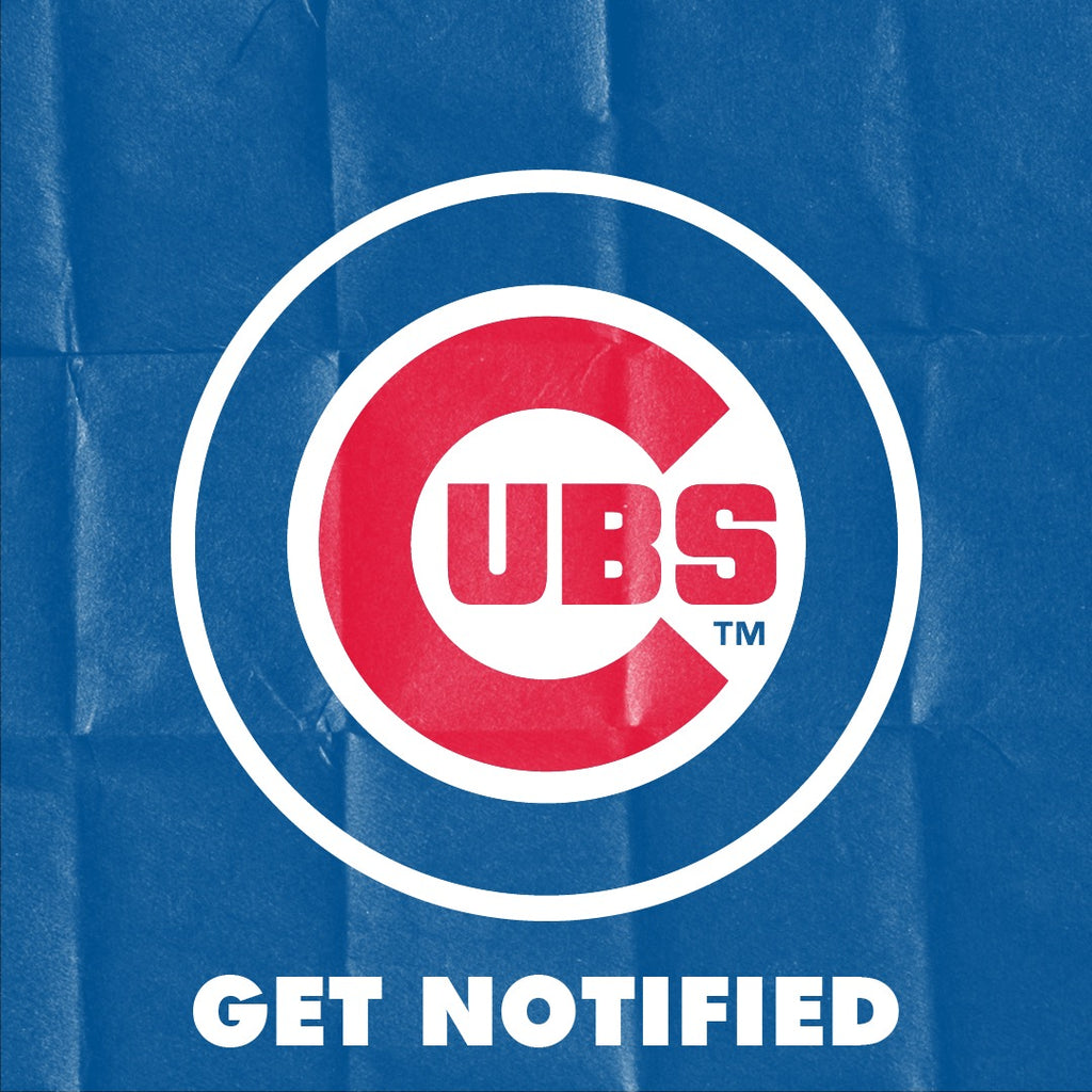 Chicago Cubs™ Get Notified