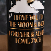 I Love You to the Moon and Back Custom Etched Wine