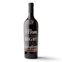 Mom, You Were Right Etched Wine