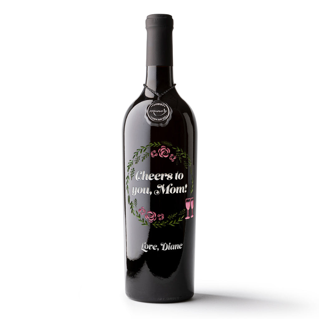 Cheers to You Mom Custom Etched Wine Bottle