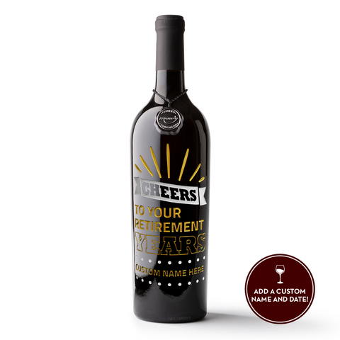 Cheers to your Retirement Years Custom Etched Wine